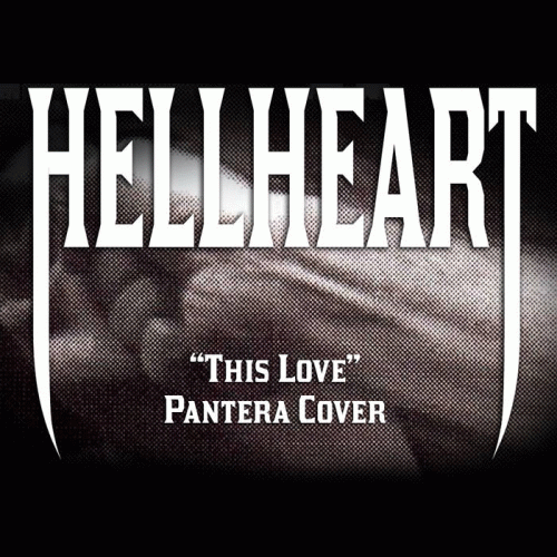 HellHeart : This Love (Pantera Cover)